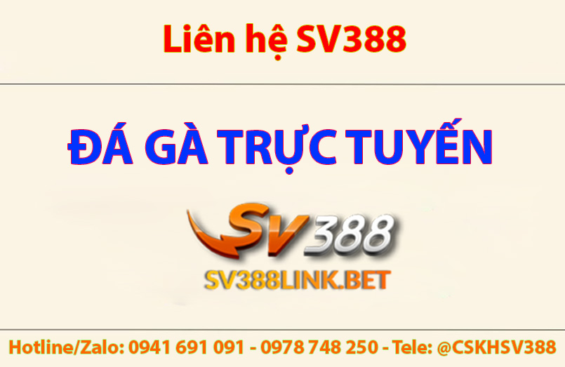 Liên hệ sv388 đá gà trực tuyến