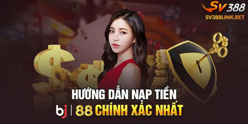 Nạp tiền bj88