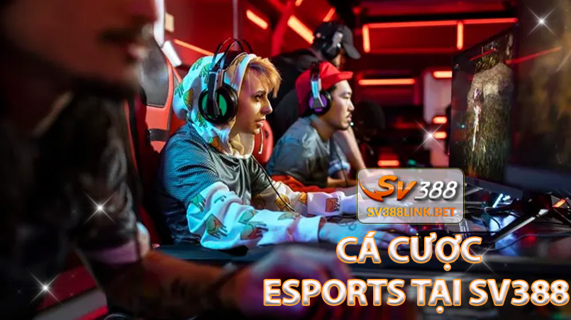 Cá cược esports tại sv388