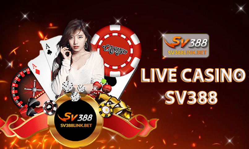 Live casino Sv388 hấp dẫn